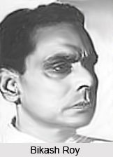Bikash Roy, Bengali Actor