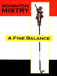 A Fine Balance , Rohinton Mistry