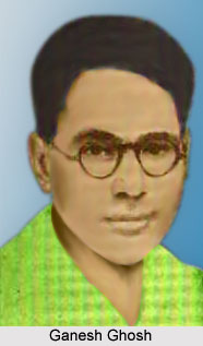 Ganesh Ghosh, Indian Revolutionary