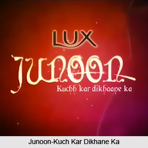 Junoon-Kuch Kar Dikhane Ka, Indian Reality Show