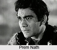 Prem Nath, Bollywood Actor