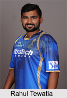 Rahul Tewatia, Indian Cricket Player
