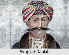 Siraj-Ud-Daulah, Nawab of Bengal