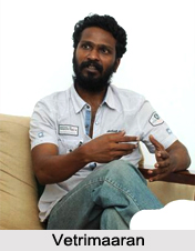 Vetrimaaran, Indian Film Director