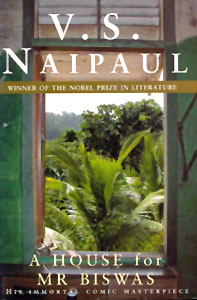 A House for Mr. Biswas ,  V. S. Naipaul