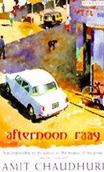 Afternoon Raag , Amit Chaudhuri