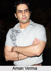 Aman Verma, Indian Actor