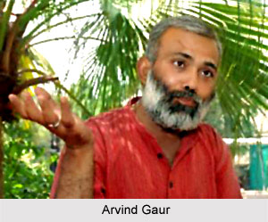Arvind Gaur, Indian Dramatist