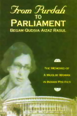 From Purdah to Parliament By Begum Kudsia Aizaz Rasul