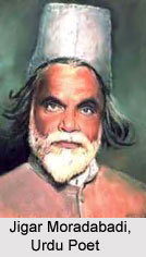 Jigar Moradabadi, Urdu Poet