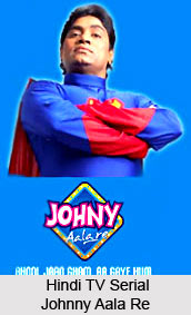 Johnny Aala Re , Indian Comedy Serial