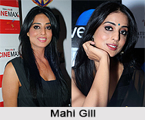 Mahi Gill, Indian Movie Actress