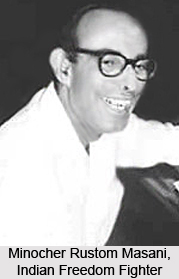 Minocher Rustom Masani , Indian Freedom Fighter