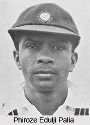 Phiroze Edulji Palia, Indian Cricket Player