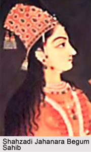 Shahzadi Jahanara Begum Sahib, Mughal Princess
