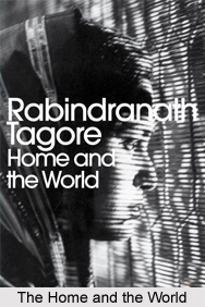 The Home and the World ,  Rabindranath Tagore
