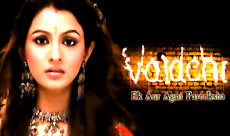 TV Serial : Vaidehi...Ek Aur Agni Pareeksha