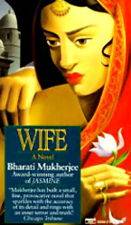 Wife ,  Bharati Mukherjee