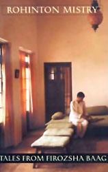 Tales From Ferozsha Baag, Rohinton Mistry
